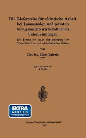 Knjiga Die Lieferpreise Fur Elektrische Arbeit Bei Kommunalen Und Privaten Bzw. Gemischt-Wirtschaftlichen Unternehmungen Hans Ludewig