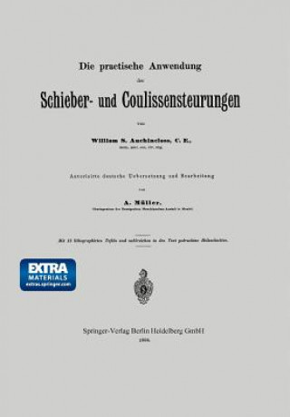 Książka Die Practische Anwendung Der Schieber- Und Coulissensteurungen S Auchincloss