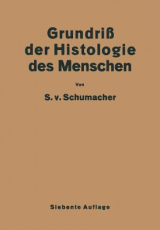 Kniha Grundriss Der Histologie Des Menschen Siegmund Von Schumacher