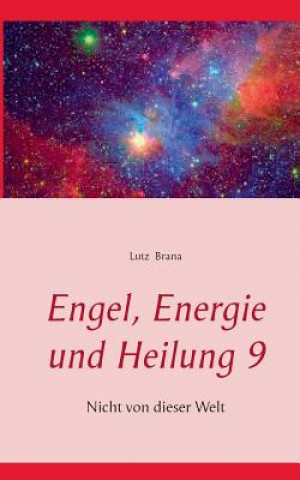 Książka Engel, Energie und Heilung 9 Lutz Brana