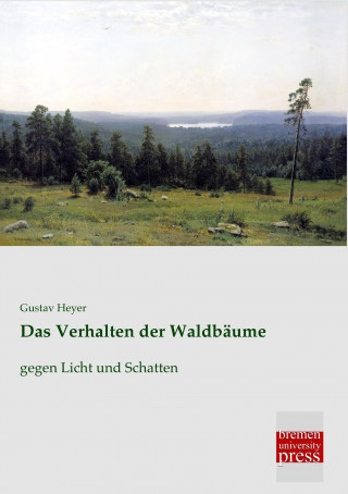 Carte Das Verhalten der Waldbäume Gustav Heyer