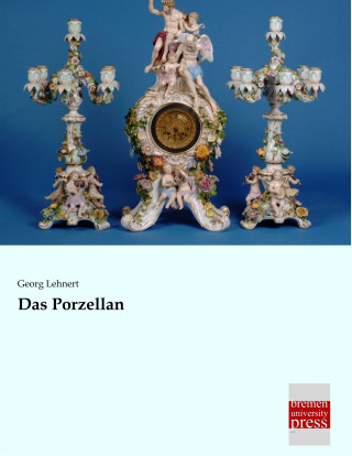 Kniha Das Porzellan Georg Lehnert