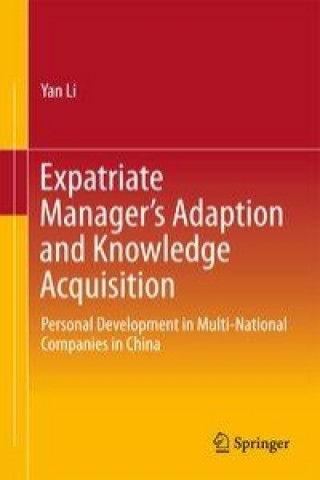 Kniha Expatriate Manager's Adaption and Knowledge Acquisition Yan Li