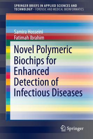 Книга Novel Polymeric Biochips for Enhanced Detection of Infectious Diseases Samira Hosseini