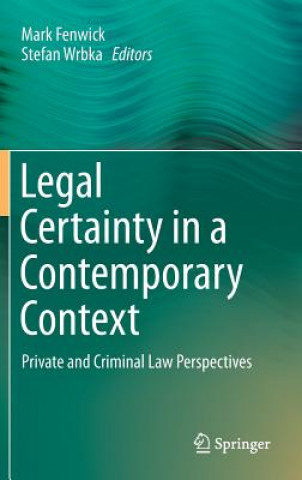 Knjiga Legal Certainty in a Contemporary Context Mark Fenwick