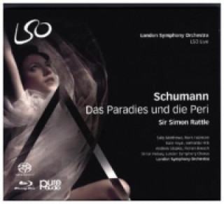 Audio Das Paradies und die Peri, 2 Super-Audio-CDs (Hybrid) + 1 Blu-ray-Audio Rattle/Matthews/Boesch/LSO Orchestra & Chorus