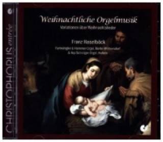 Hanganyagok Weihnachtliche Orgelmusik, 1 Audio-CD Franz Haselböck