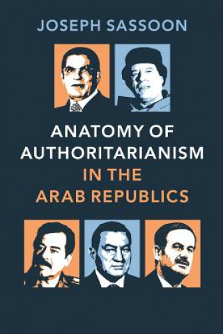 Buch Anatomy of Authoritarianism in the Arab Republics Joseph Sassoon