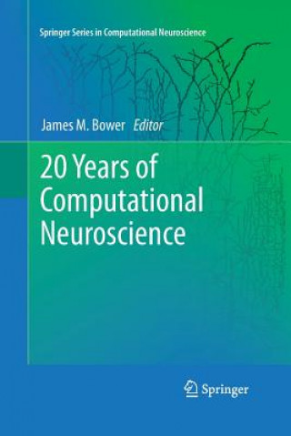 Libro 20 Years of Computational Neuroscience James M Bower