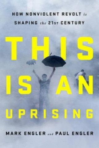 Boek This Is an Uprising Mark Engler