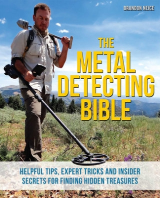 Книга Metal Detecting Bible Brandon Neice