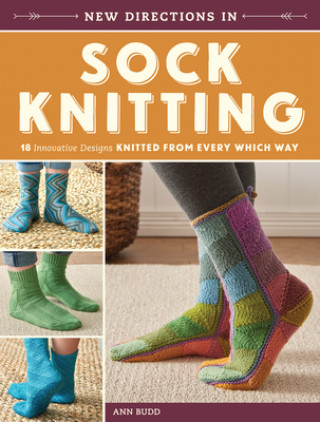 Książka New Directions in Sock Knitting Ann Budd