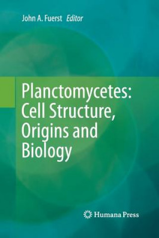Carte Planctomycetes: Cell Structure, Origins and Biology John A. Fuerst