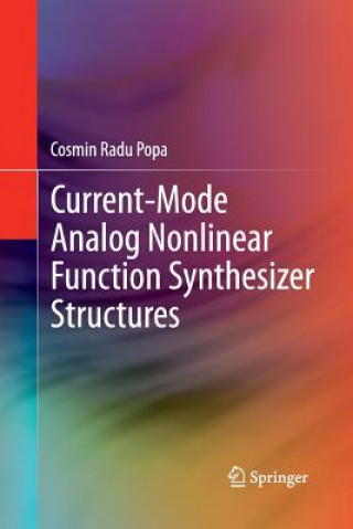 Könyv Current-Mode Analog Nonlinear Function Synthesizer Structures Cosmin Radu Popa