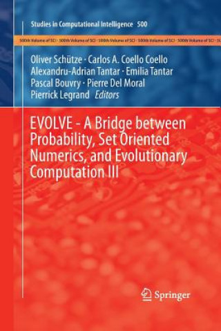 Könyv EVOLVE - A Bridge between Probability, Set Oriented Numerics, and Evolutionary Computation III Pascal Bouvry
