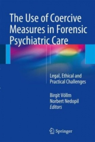 Kniha Use of Coercive Measures in Forensic Psychiatric Care Birgit Völlm