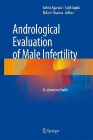 Carte Andrological Evaluation of Male Infertility Ashok Agarwal