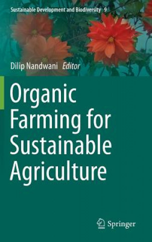 Carte Organic Farming for Sustainable Agriculture Dilip Nandwani