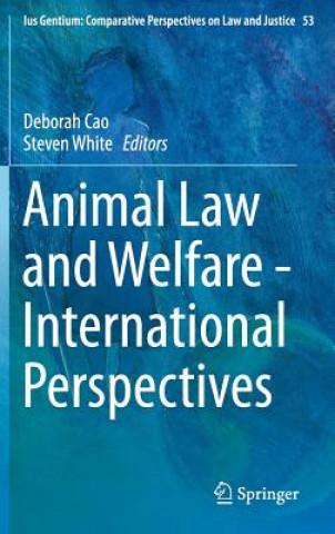 Kniha Animal Law and Welfare - International Perspectives Deborah Cao