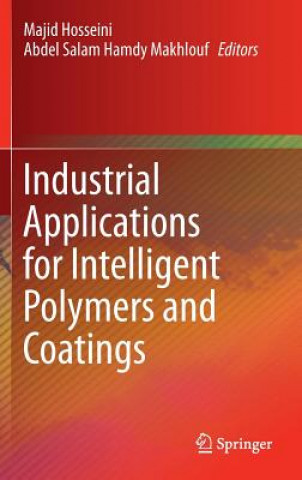 Kniha Industrial Applications for Intelligent Polymers and Coatings Majid Hosseini