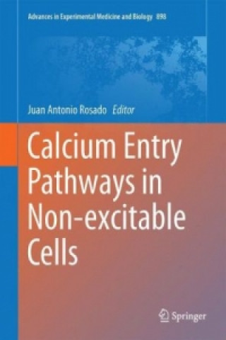 Libro Calcium Entry Pathways in Non-excitable Cells Juan Antonio Rosado