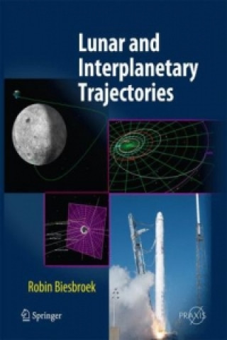 Kniha Lunar and Interplanetary Trajectories Robin Biesbroek