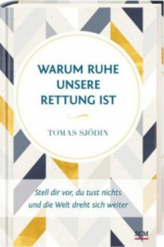 Book Warum Ruhe unsere Rettung ist Tomas Sjödin