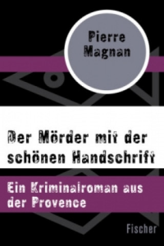 Carte Der Mörder mit der schönen Handschrift Pierre Magnan