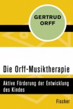 Könyv Die Orff-Musiktherapie Gertrud Orff