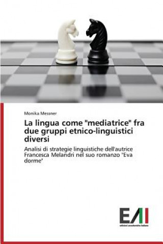 Carte lingua come mediatrice fra due gruppi etnico-linguistici diversi Messner Monika