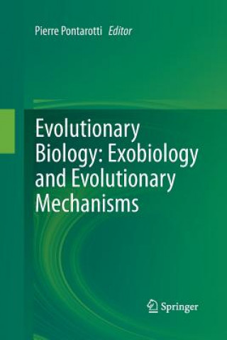 Knjiga Evolutionary Biology: Exobiology and Evolutionary Mechanisms Pierre Pontarotti