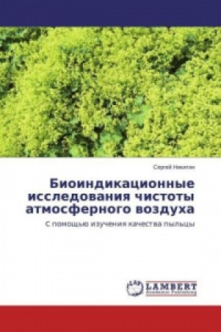 Kniha Bioindikacionnye issledovaniya chistoty atmosfernogo vozduha Sergej Nikitin