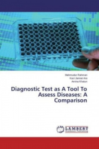 Kniha Diagnostic Test as A Tool To Assess Diseases: A Comparison Mahmudur Rahman