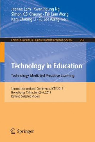 Kniha Technology in Education. Technology-Mediated Proactive Learning Jeanne Lam