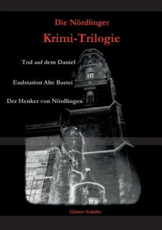 Kniha Noerdlinger Krimi-Trilogie Schafer