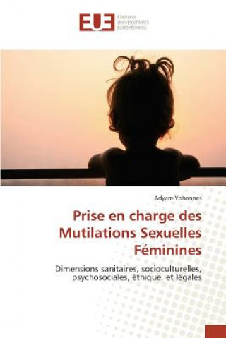 Книга Prise En Charge Des Mutilations Sexuelles Feminines Yohannes-A