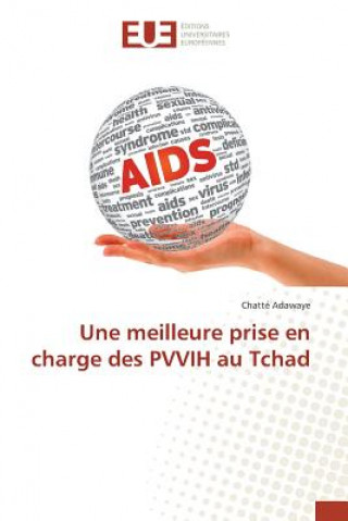 Könyv Une Meilleure Prise En Charge Des Pvvih Au Tchad Adawaye-C