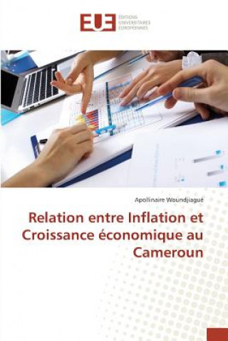 Livre Relation Entre Inflation Et Croissance Economique Au Cameroun Woundjiague-A