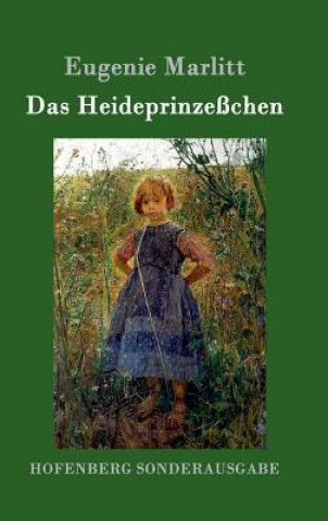 Könyv Das Heideprinzesschen Eugenie Marlitt
