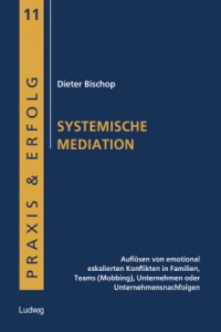 Kniha Systemische Mediation Dieter Bischop