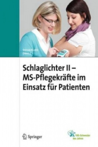 Buch Schlaglichter II - MS Pflegekrafte im Einsatz fur Patienten Stefan Kurze