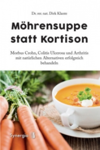 Kniha Möhrensuppe statt Kortison Dirk Klante