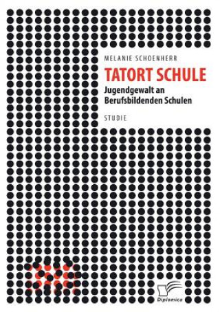 Knjiga Tatort Schule Melanie Schoenherr