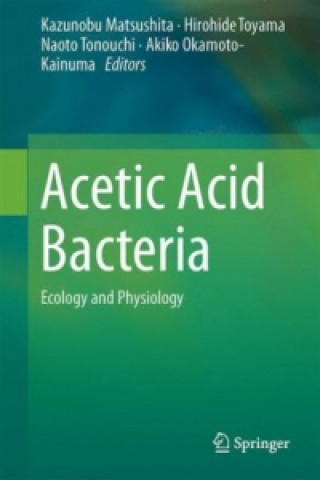 Könyv Acetic Acid Bacteria Kazunobu Matsushita