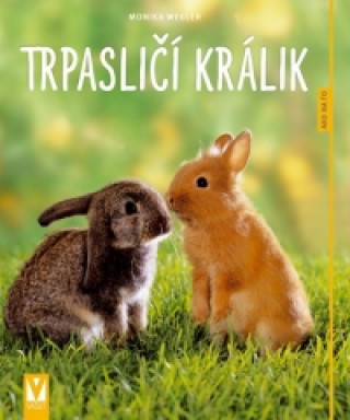 Libro Trpasličí králik - Ako na to  2 vyd. Monika Weglerová