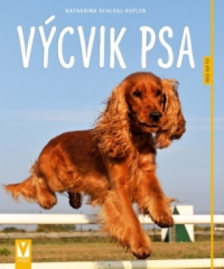 Kniha Výcvik psa - Ako na to - 2.vyd. Katharina Schlegl-Kofler