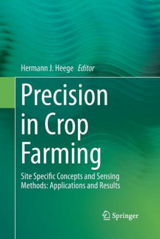 Knjiga Precision in Crop Farming Hermann J. Heege