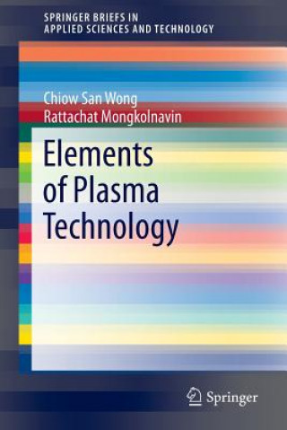 Carte Elements of Plasma Technology Chiow San Wong