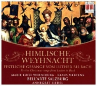 Audio Himlische Weyhnachten, 1 Audio-CD Bell'Arte Salzburg