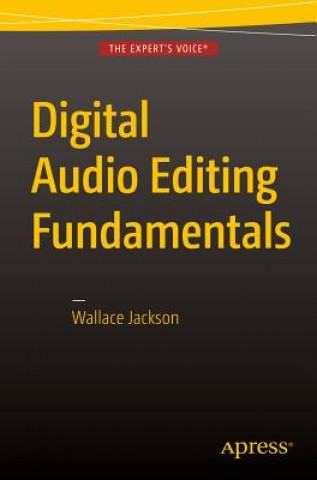 Kniha Digital Audio Editing Fundamentals Wallace Jackson